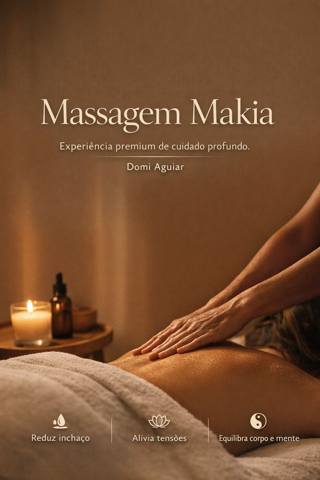 Massagem Makia — Experiência premium de cuidado profundo por Domi Aguiar